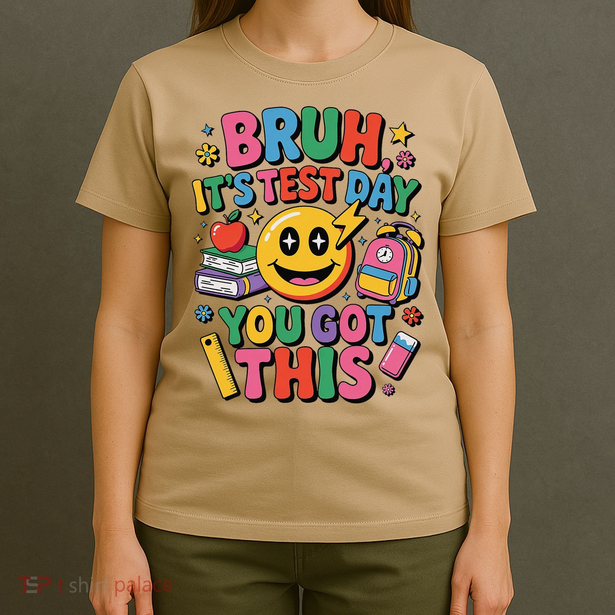 Bruh Its Test Day You Got This Motivational School Test Day T-Shirt