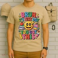 Bruh Its Test Day You Got This Motivational School Test Day T-Shirt thumb 6