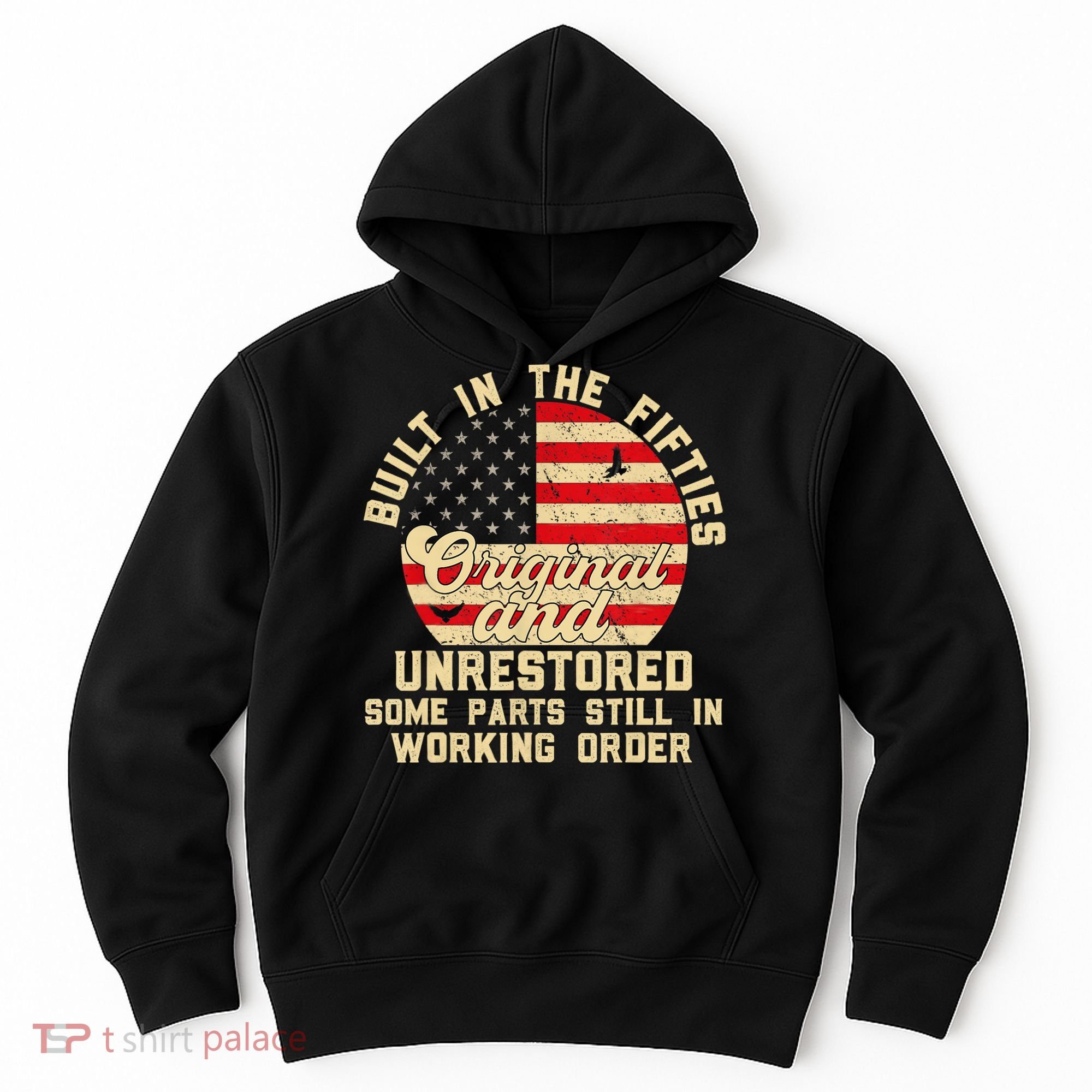 Built In The Fifties Original &Unrestored Born In The 1950s Hoodie