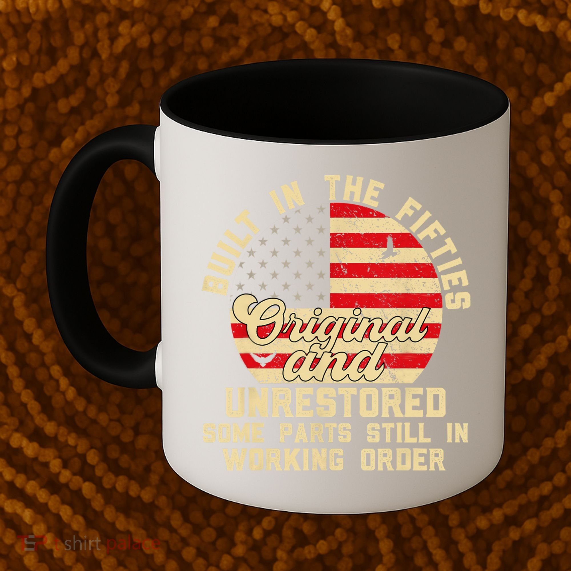 Built In The Fifties Original &Unrestored Born In The 1950s Coffee Mug
