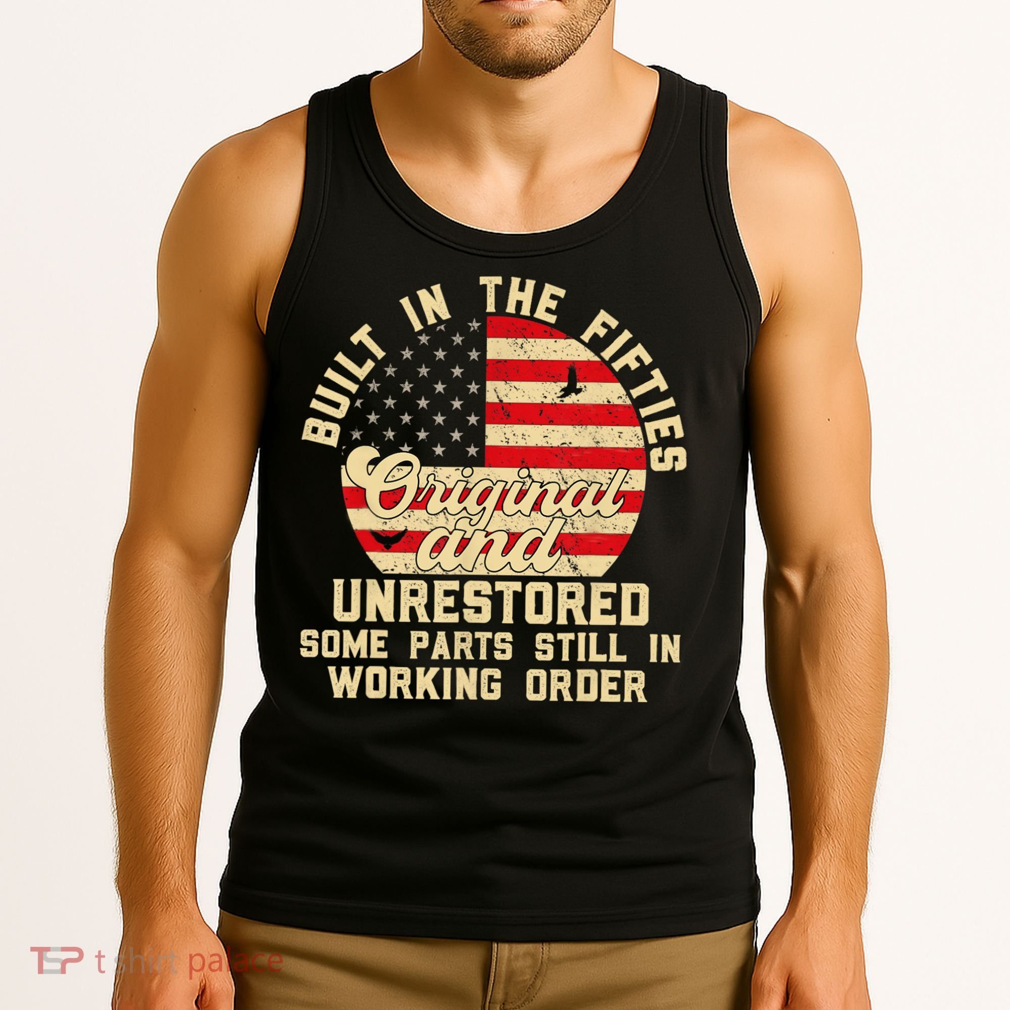 Built In The Fifties Original &Unrestored Born In The 1950s Tank Top