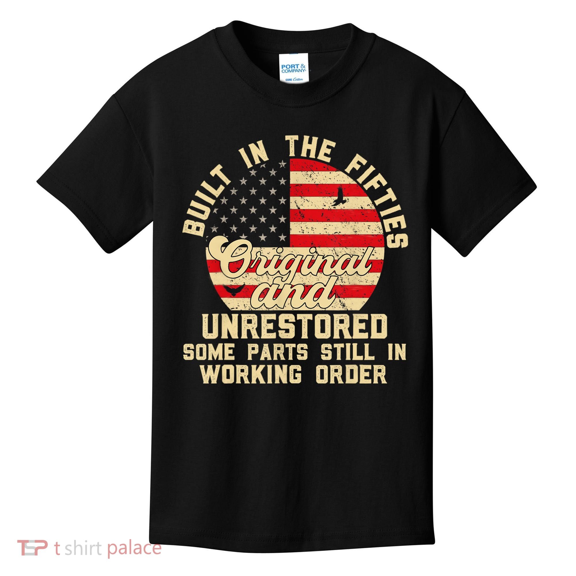 Built In The Fifties Original &Unrestored Born In The 1950s Kids T-Shirt