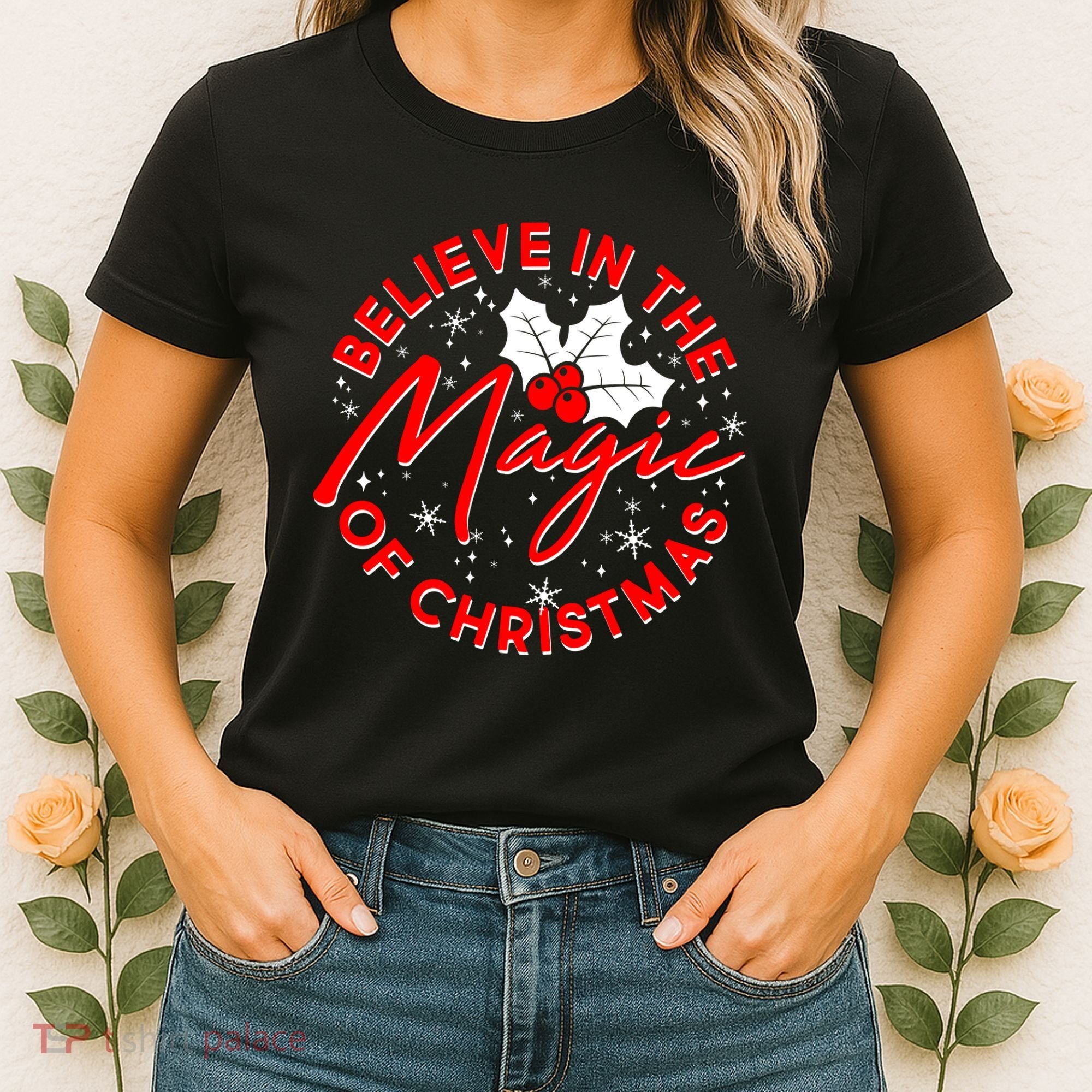 Believe In The Magic Of Christmas Women's T-Shirt