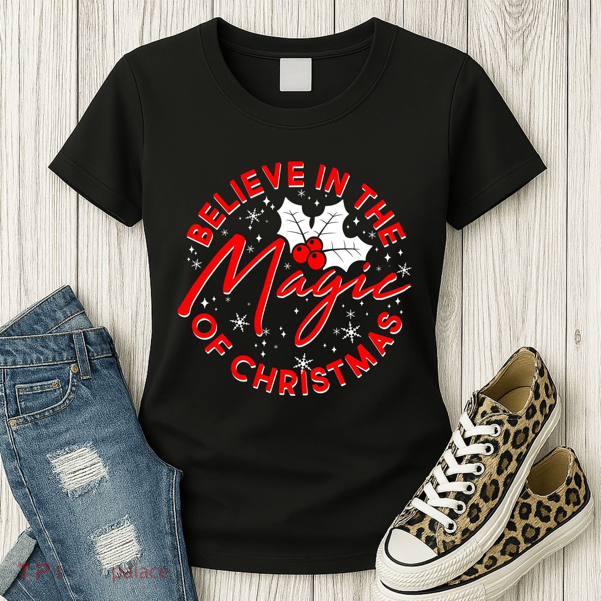 Believe In The Magic Of Christmas Women's T-Shirt