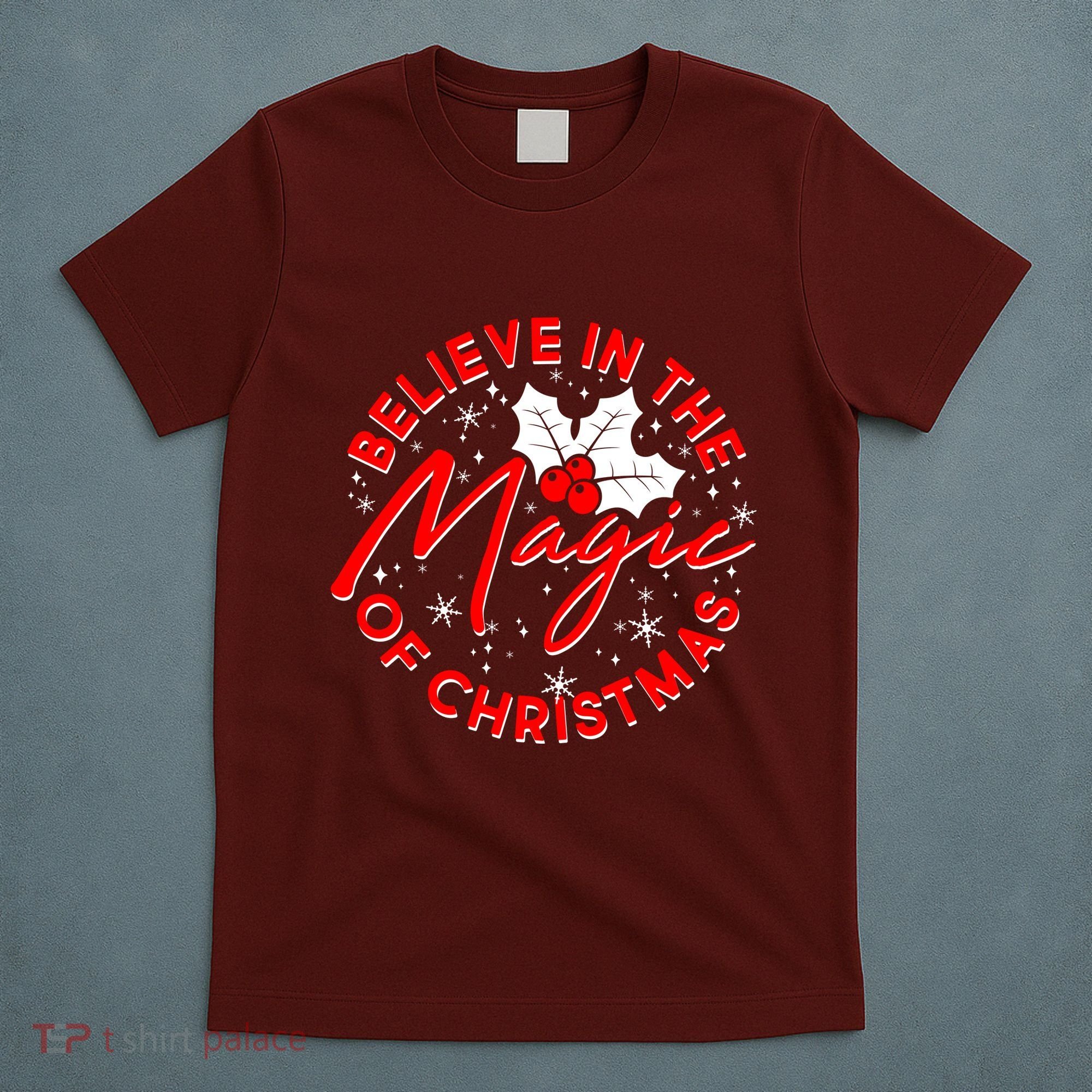 Believe In The Magic Of Christmas T-Shirt