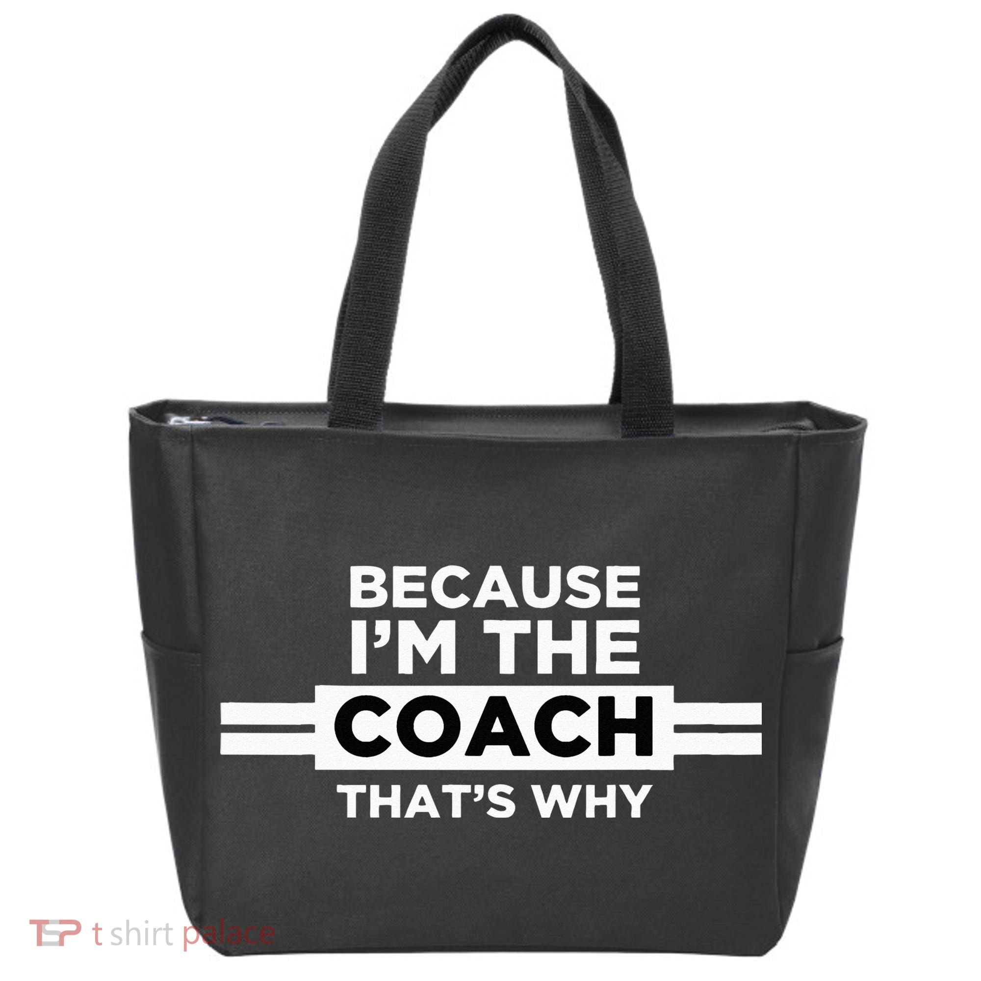 Because I'm the Coach That's Why Coach Gift Tote Bag