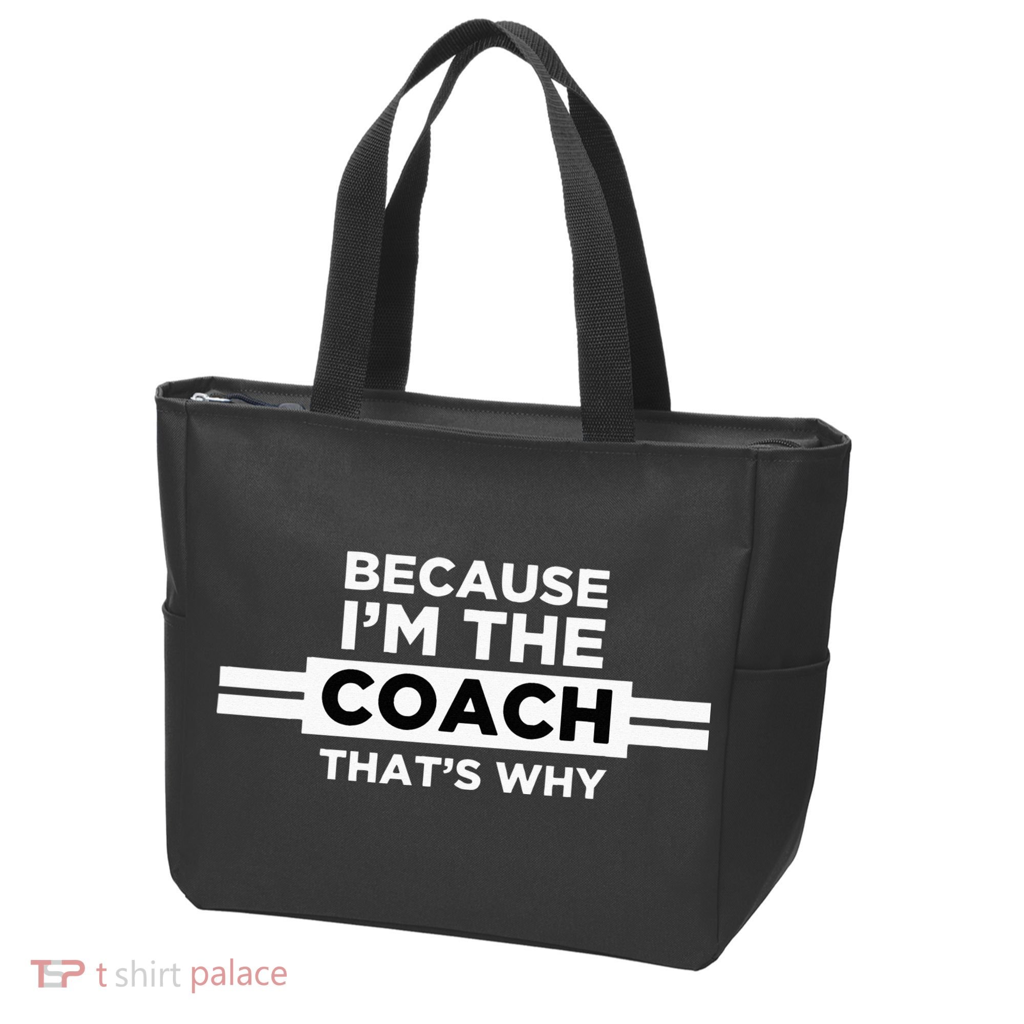 Because I'm the Coach That's Why Coach Gift Tote Bag