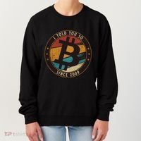 Bitcoin I Told You So Btc Crypto And Bitcoin Women's Sweatshirt thumb 0