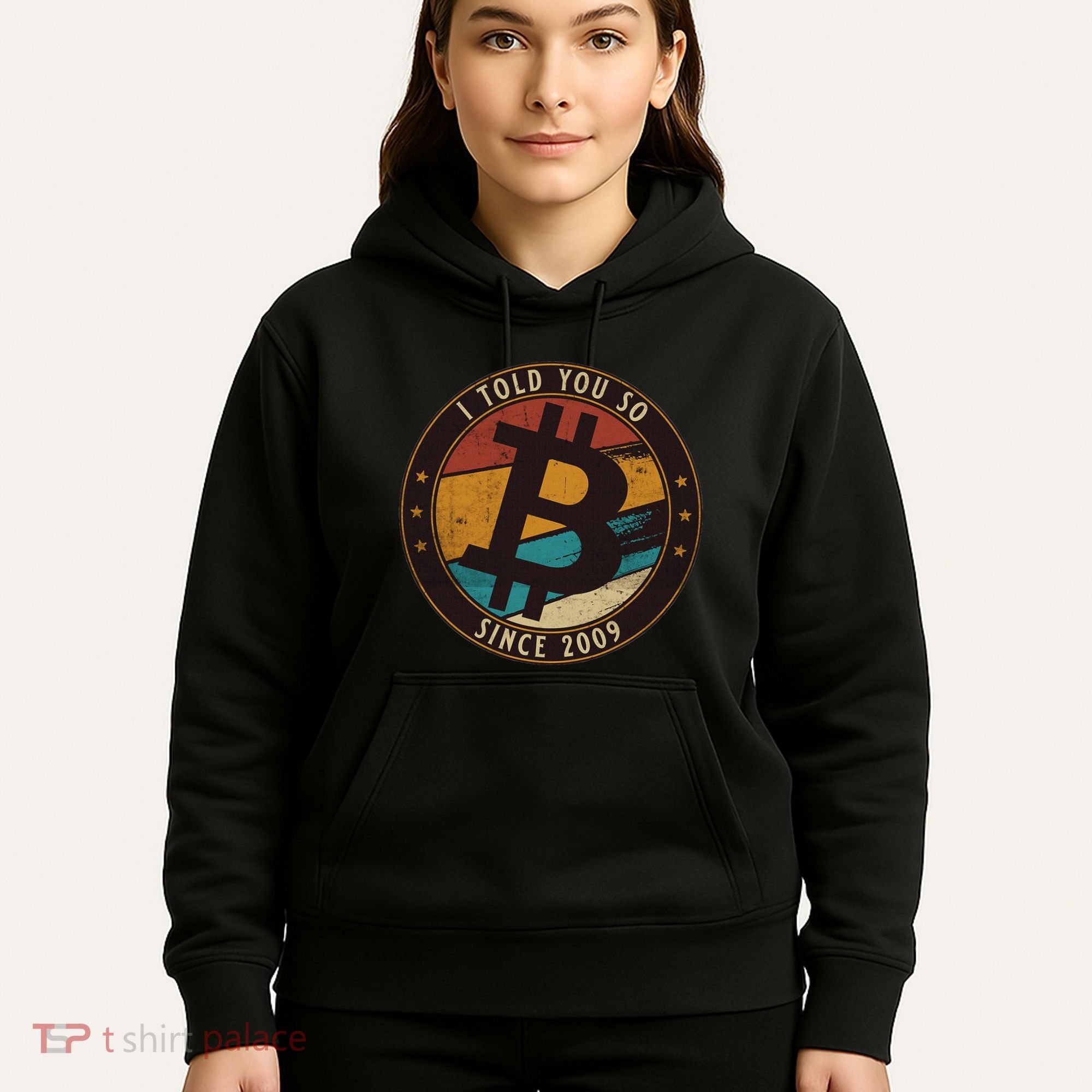 Bitcoin I Told You So Btc Crypto And Bitcoin Hoodie