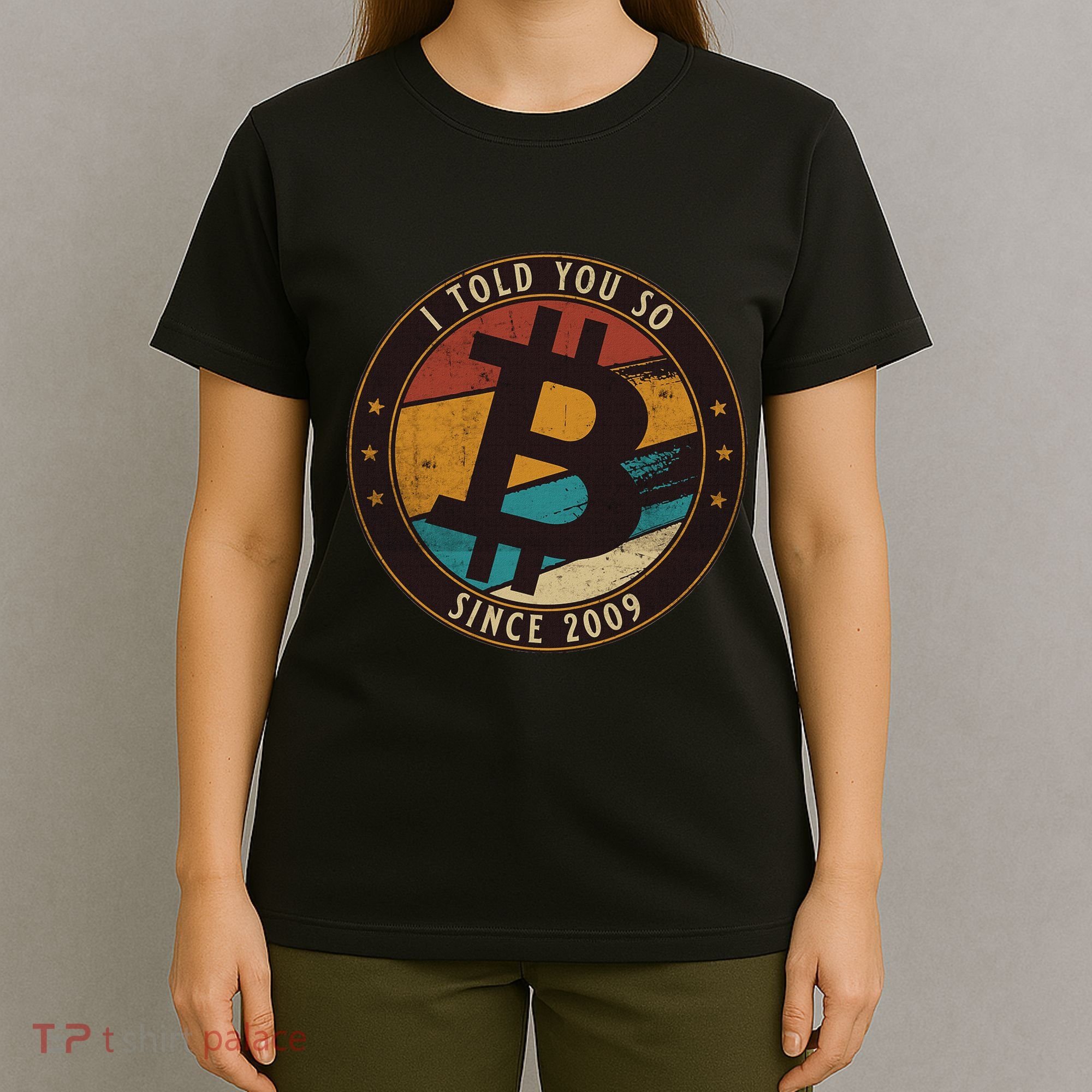 Bitcoin I Told You So Btc Crypto And Bitcoin T-Shirt