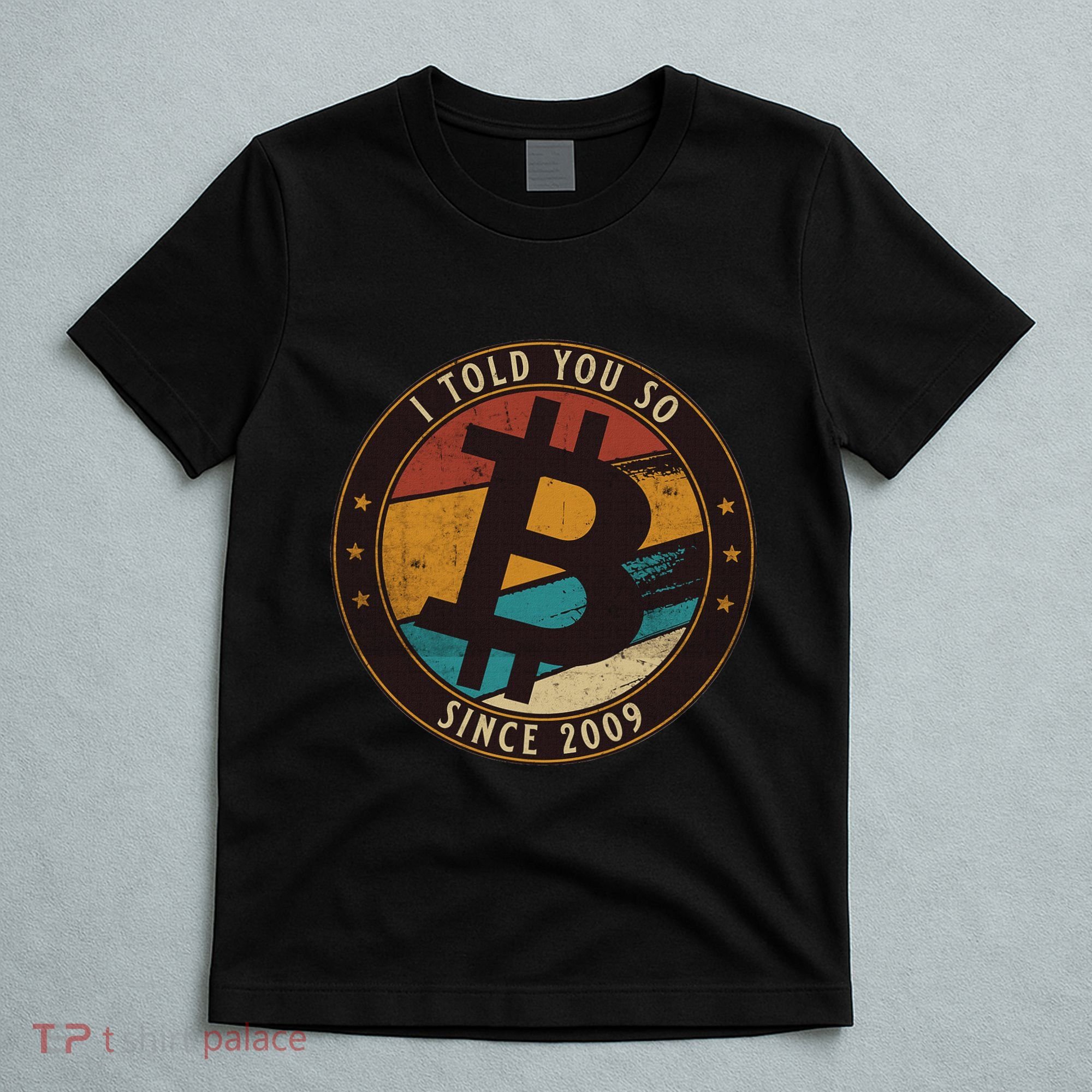 Bitcoin I Told You So Btc Crypto And Bitcoin T-Shirt