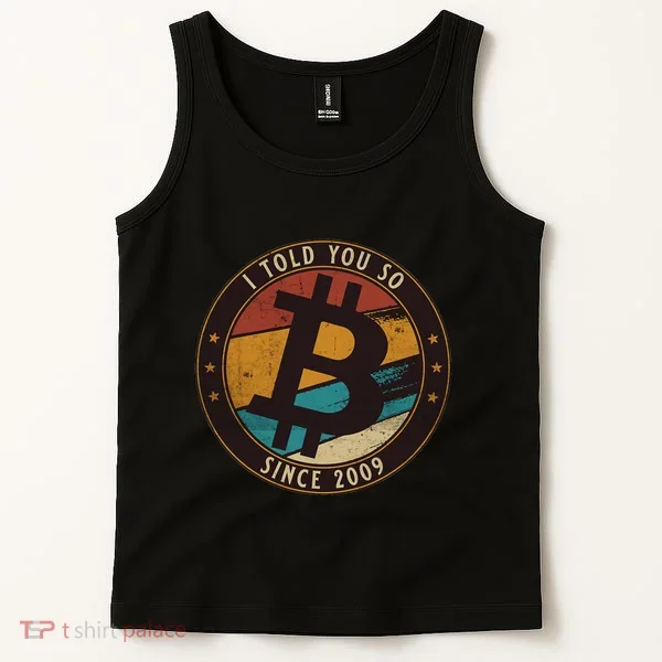 Bitcoin I Told You So Btc Crypto And Bitcoin Tank Top