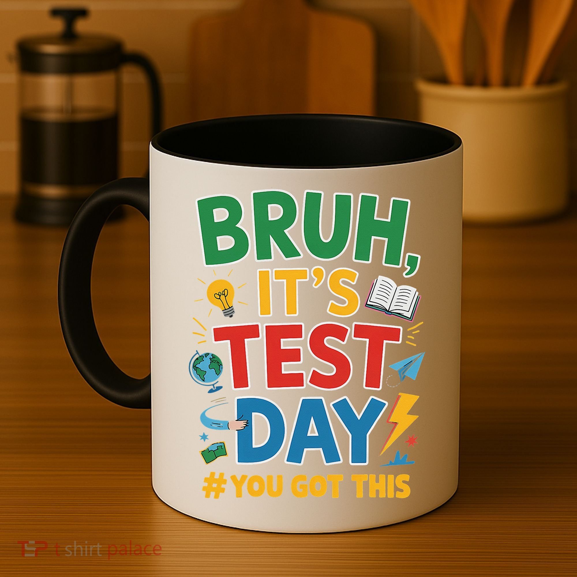 Bruh Its Test Day You Got This Staar Test Testing Teacher Coffee Mug