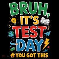Bruh Its Test Day You Got This Staar Test Testing Teacher Women's Hoodie thumb 2