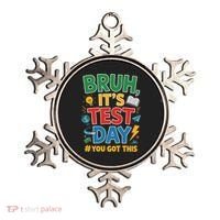 Bruh Its Test Day You Got This Staar Test Testing Teacher Ornament thumb 0