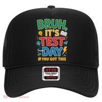 Bruh Its Test Day You Got This Staar Test Testing Teacher Hat thumb 0