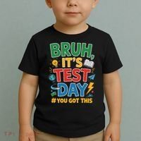 Bruh Its Test Day You Got This Staar Test Testing Teacher Toddler T-Shirt thumb 2