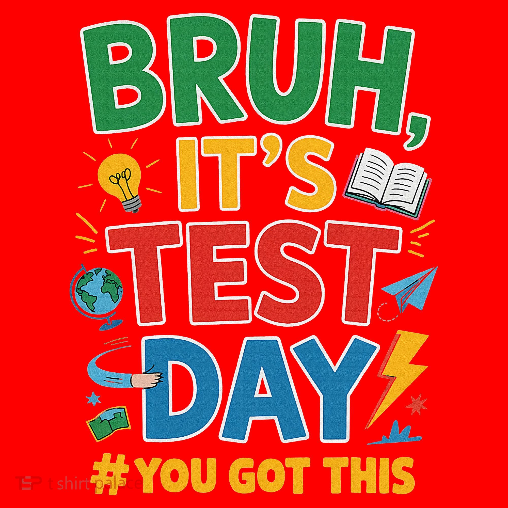 Bruh Its Test Day You Got This Staar Test Testing Teacher Santa Hat