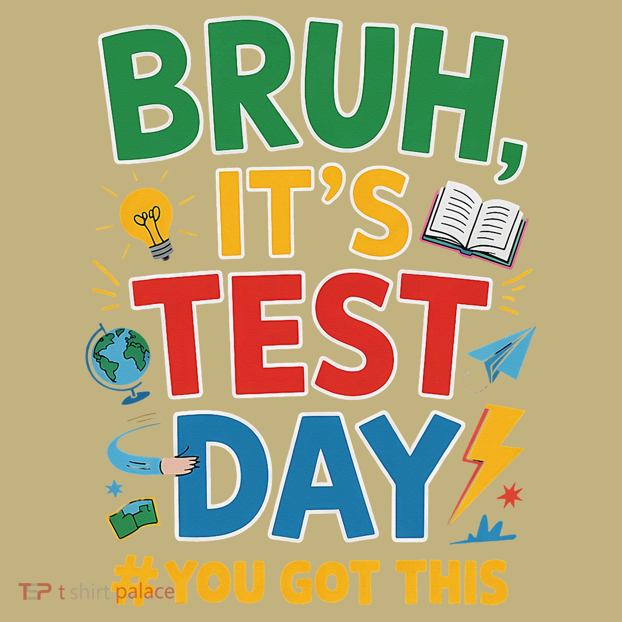 Bruh Its Test Day You Got This Staar Test Testing Teacher Mousepad