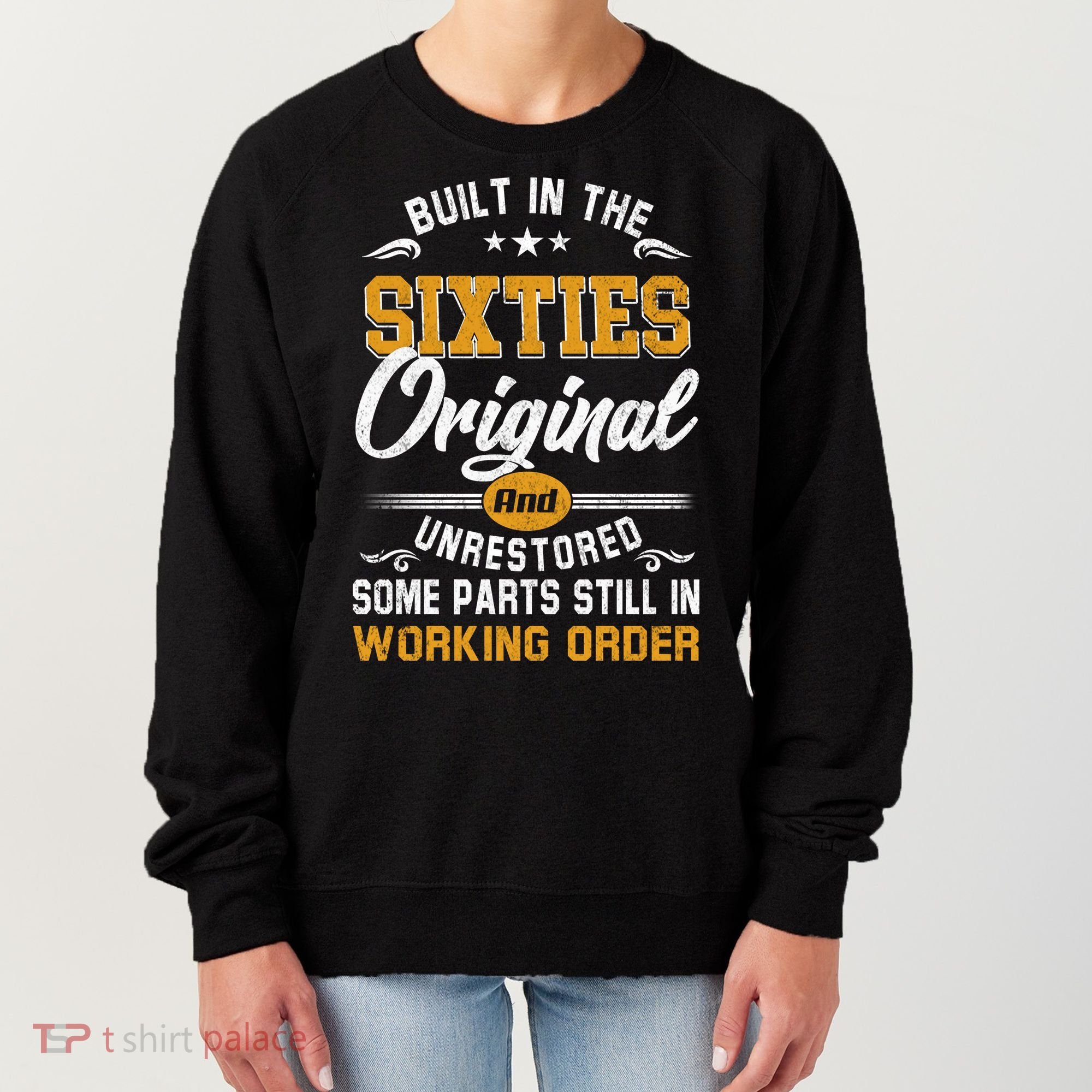 Built In The Sixties Original And Unrestored Women's Sweatshirt