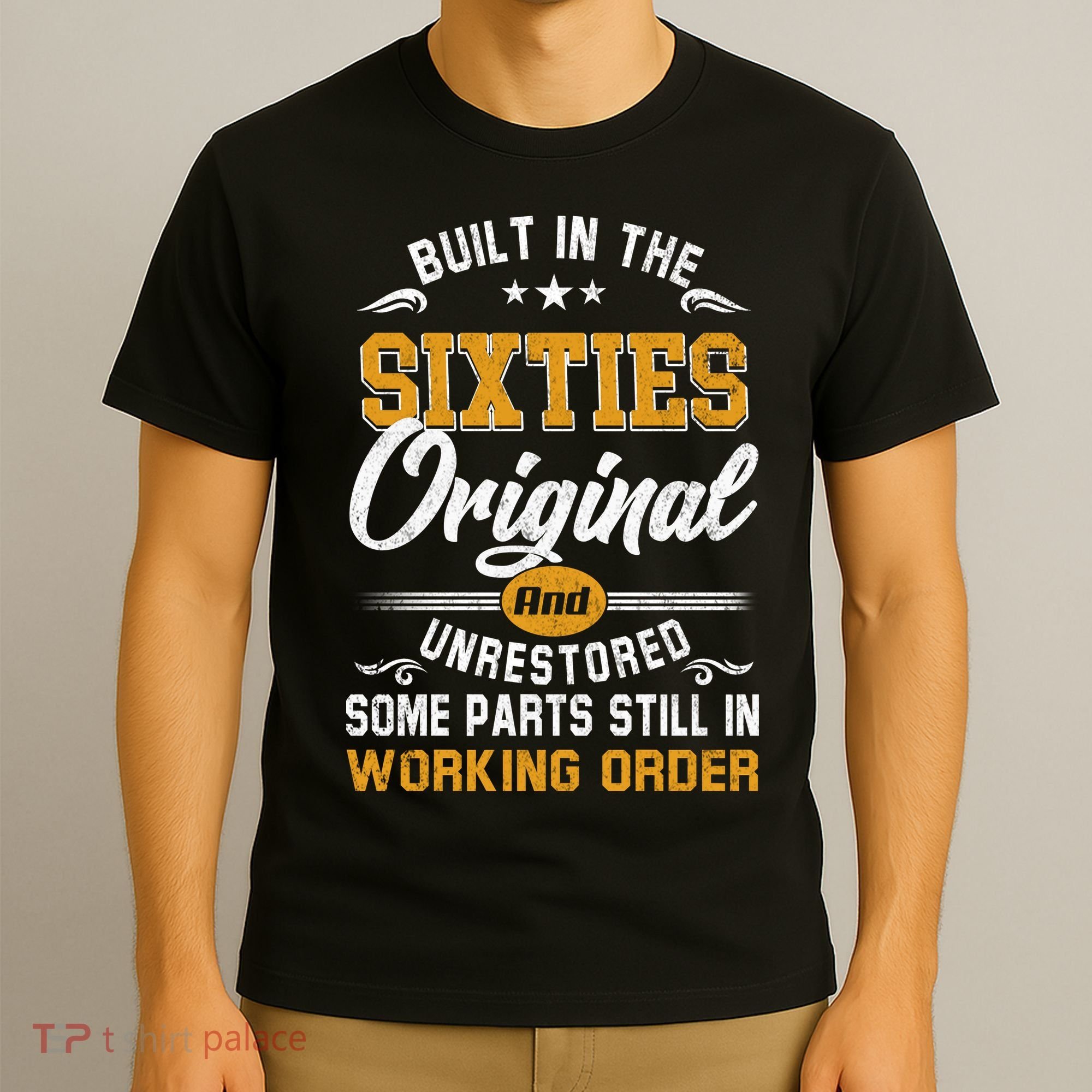 Built In The Sixties Original And Unrestored T-Shirt
