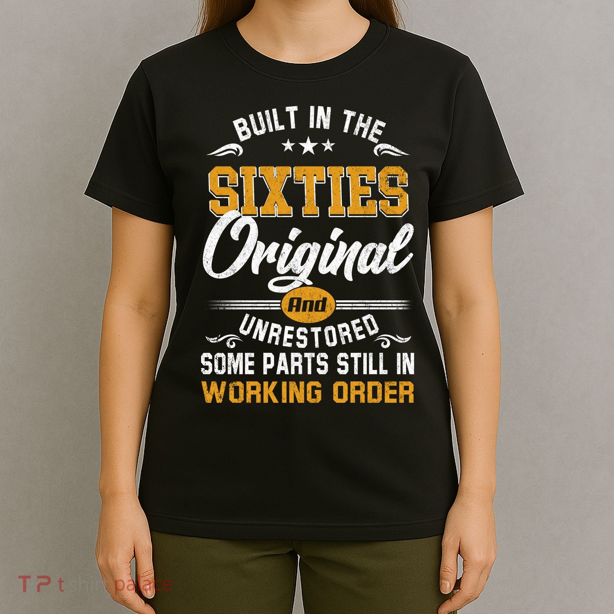 Built In The Sixties Original And Unrestored T-Shirt