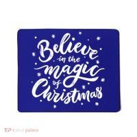 Believe In The Magic Of Christmas Mousepad thumb 0