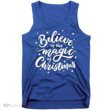 Believe In The Magic Of Christmas Tank Top