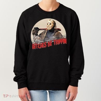 Bitches Be Trippin Horror Movie Fan Women's Sweatshirt