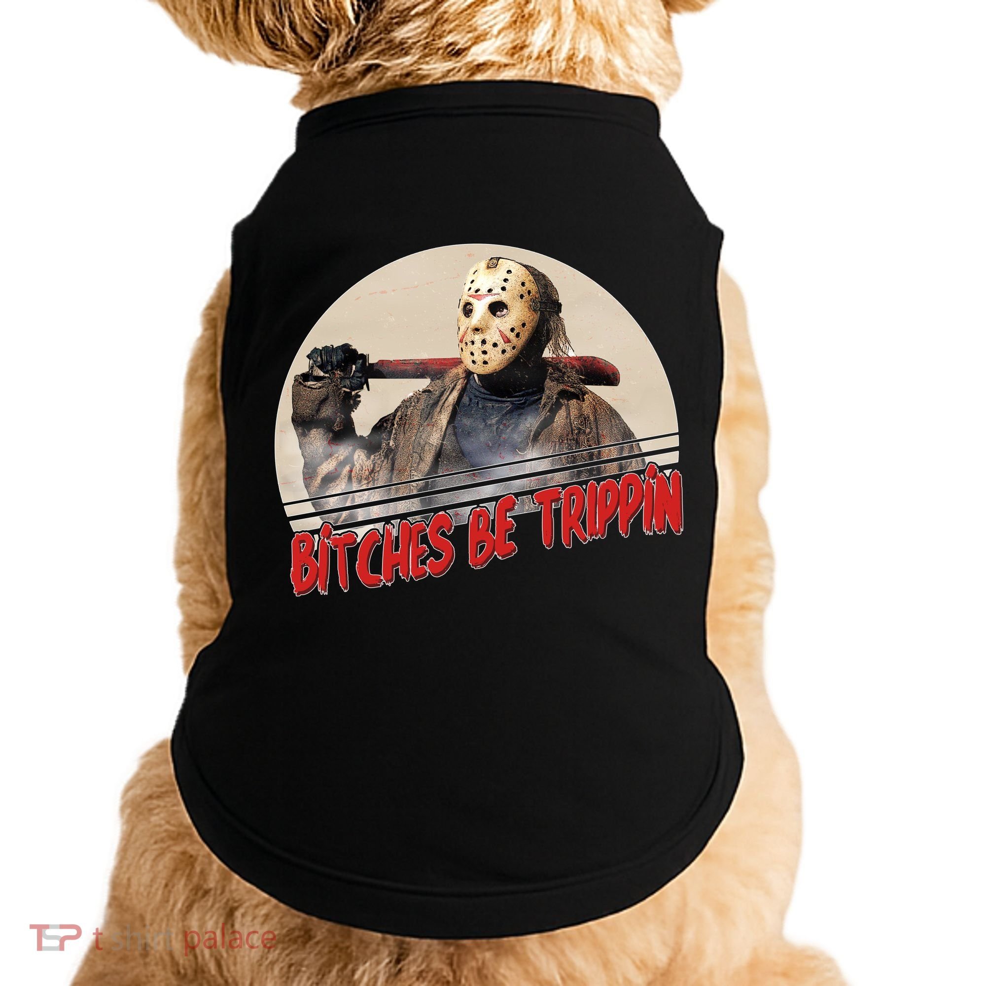 Bitches Be Trippin Horror Movie Fan Doggie Tank