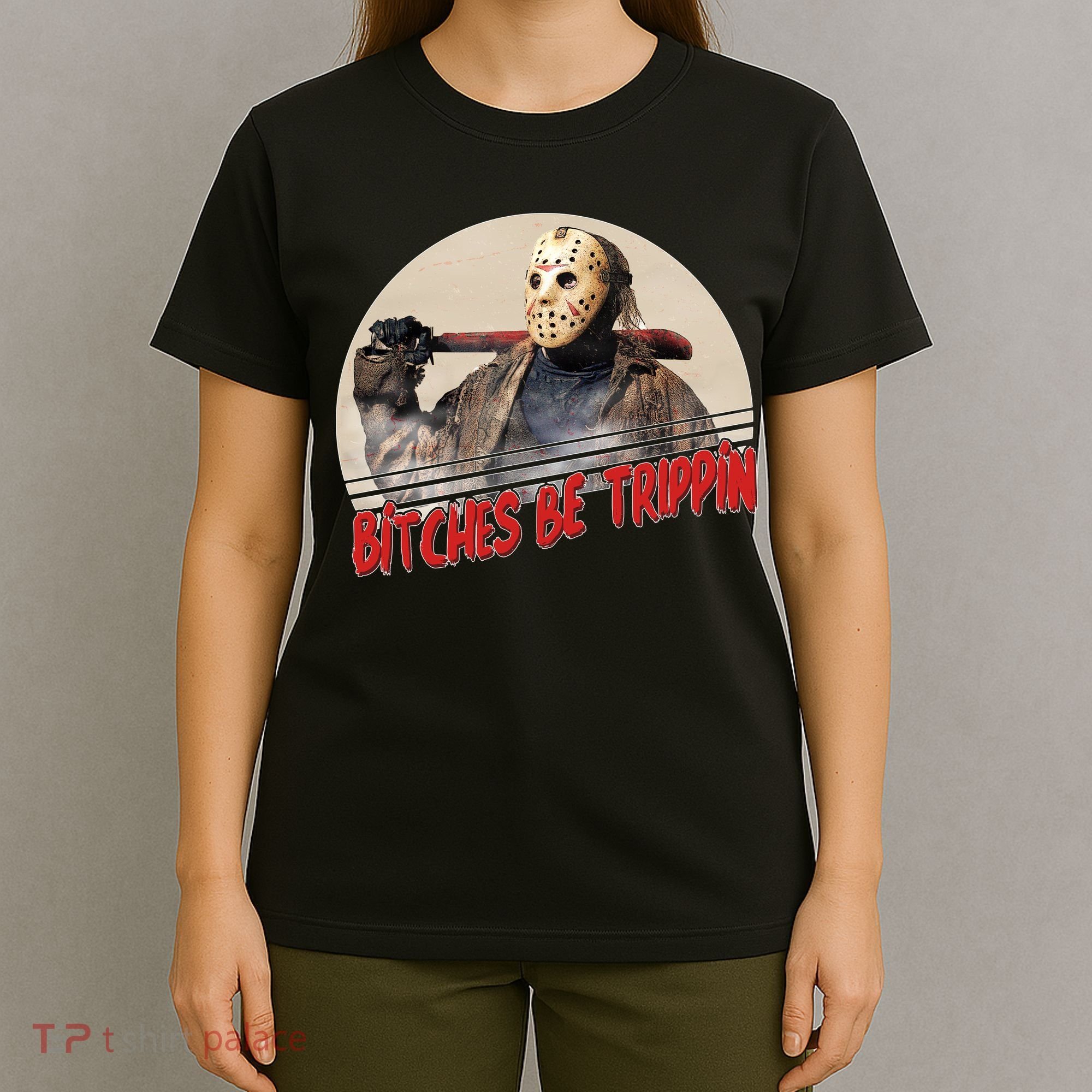 Bitches Be Trippin Horror Movie Fan T-Shirt