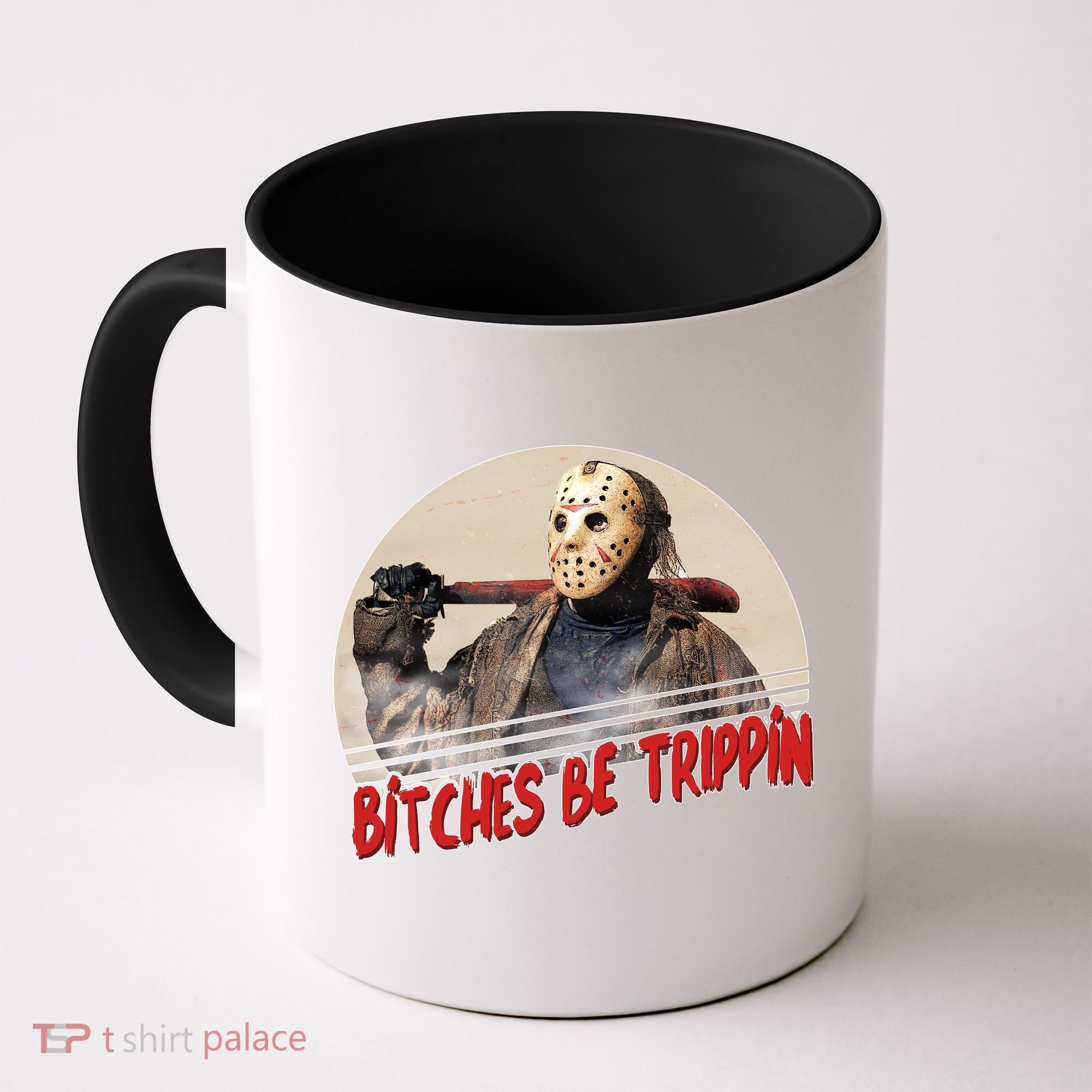 Bitches Be Trippin Horror Movie Fan Coffee Mug