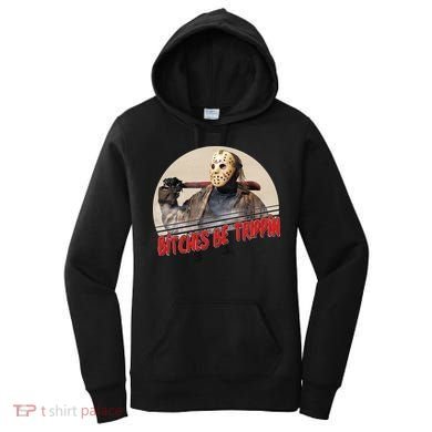 Bitches Be Trippin Horror Movie Fan Women's Hoodie