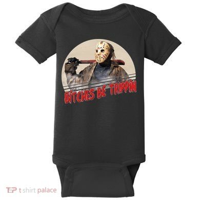 Bitches Be Trippin Horror Movie Fan Baby Bodysuit