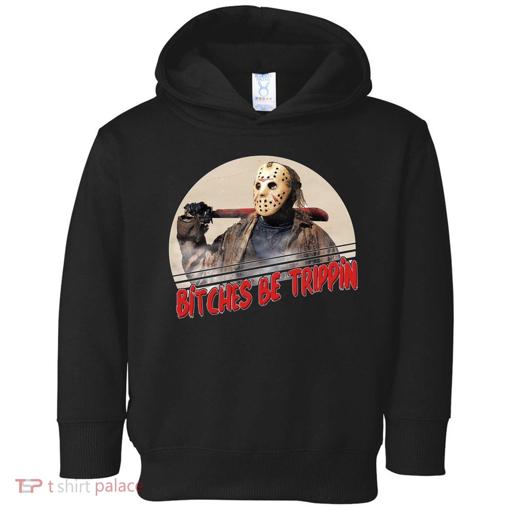 Bitches Be Trippin Horror Movie Fan Toddler Hoodie