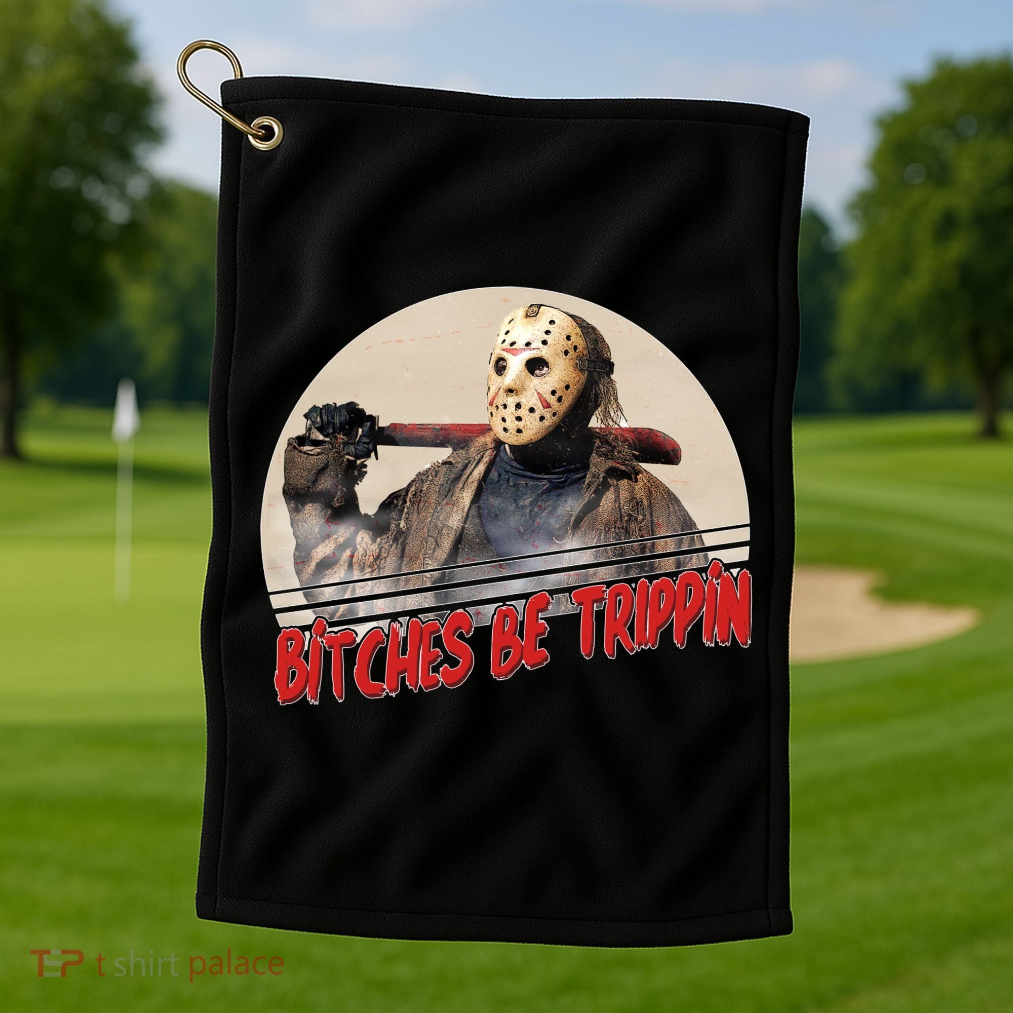 Bitches Be Trippin Horror Movie Fan Golf Towel