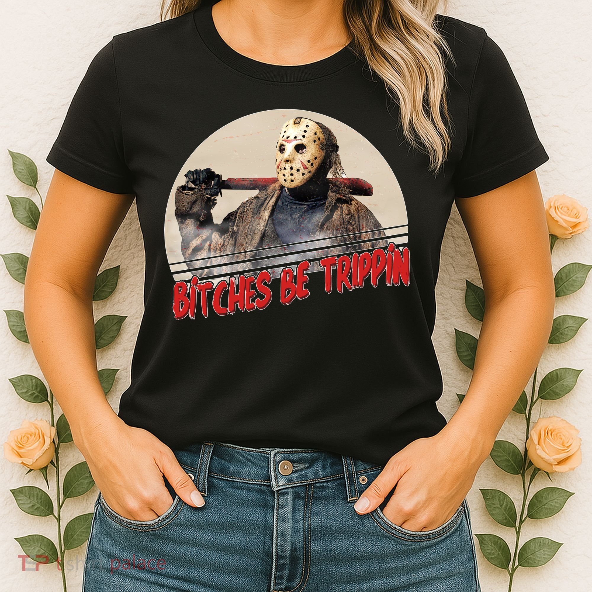 Bitches Be Trippin Horror Movie Fan Women's T-Shirt