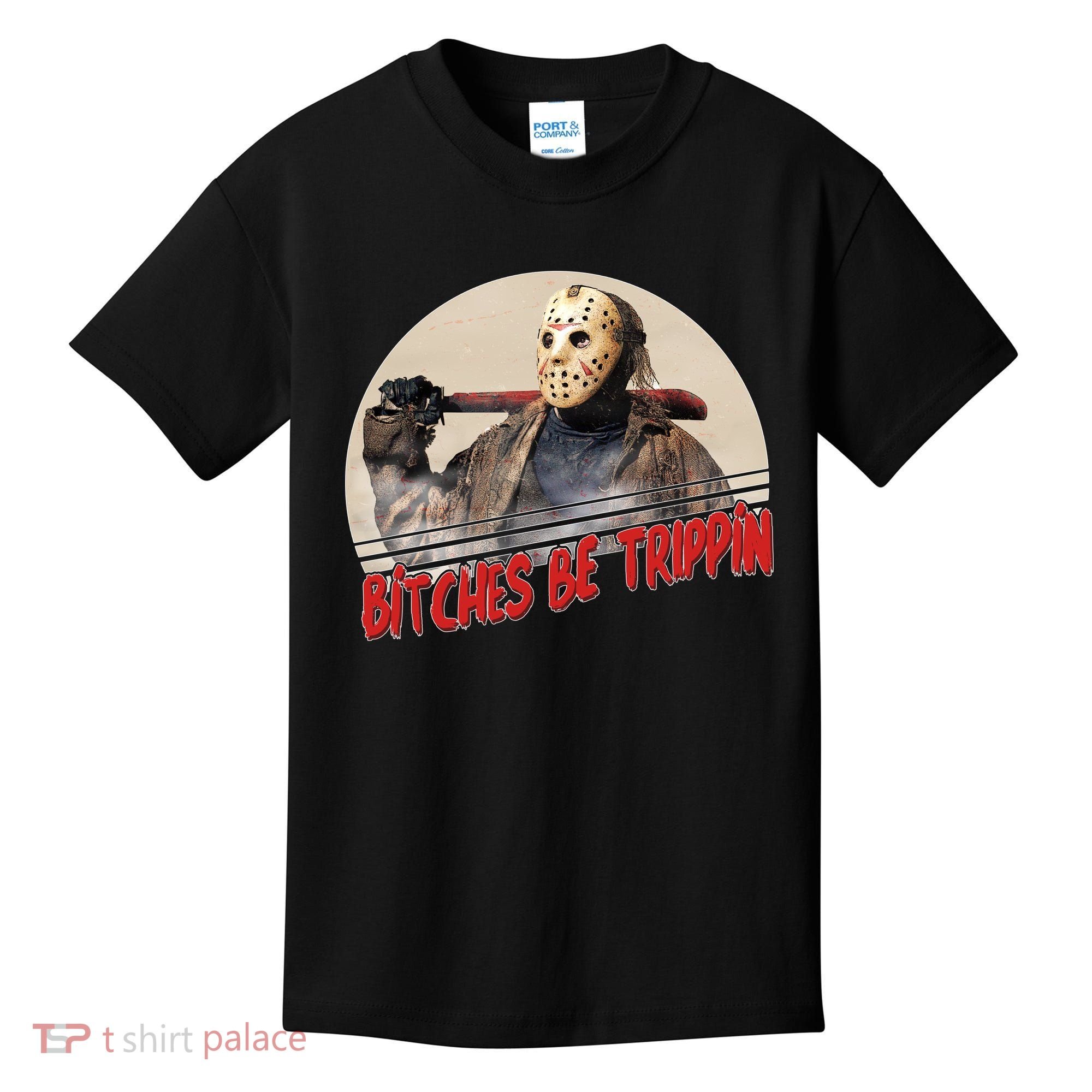 Bitches Be Trippin Horror Movie Fan Kids T-Shirt