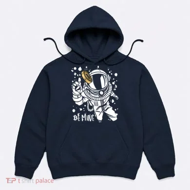 Bitcoin Astronaut Be Mine Hoodie