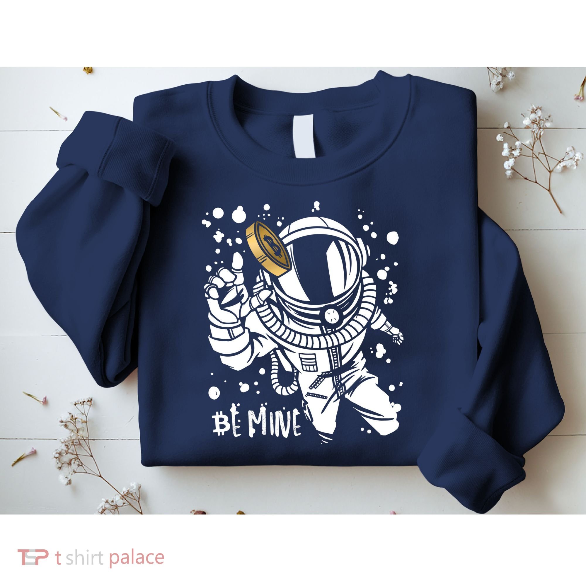 Bitcoin Astronaut Be Mine Sweatshirt