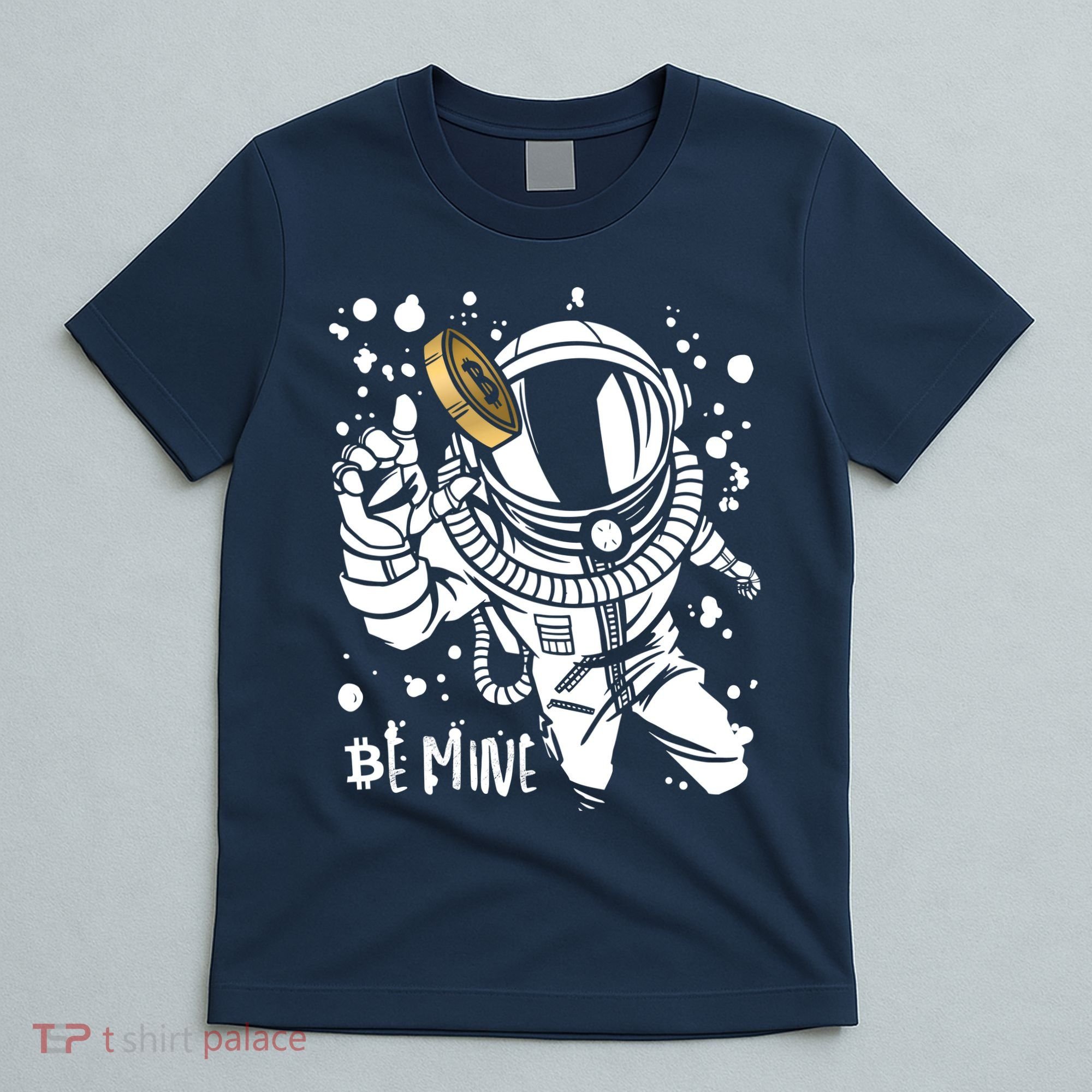 Bitcoin Astronaut Be Mine T-Shirt