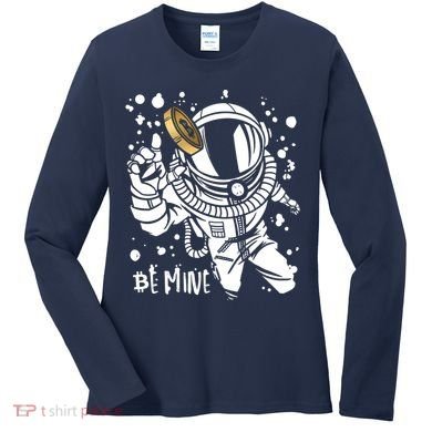 Bitcoin Astronaut Be Mine Women's Long Sleeve Shirt