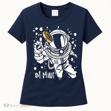 Bitcoin Astronaut Be Mine Women's T-Shirt