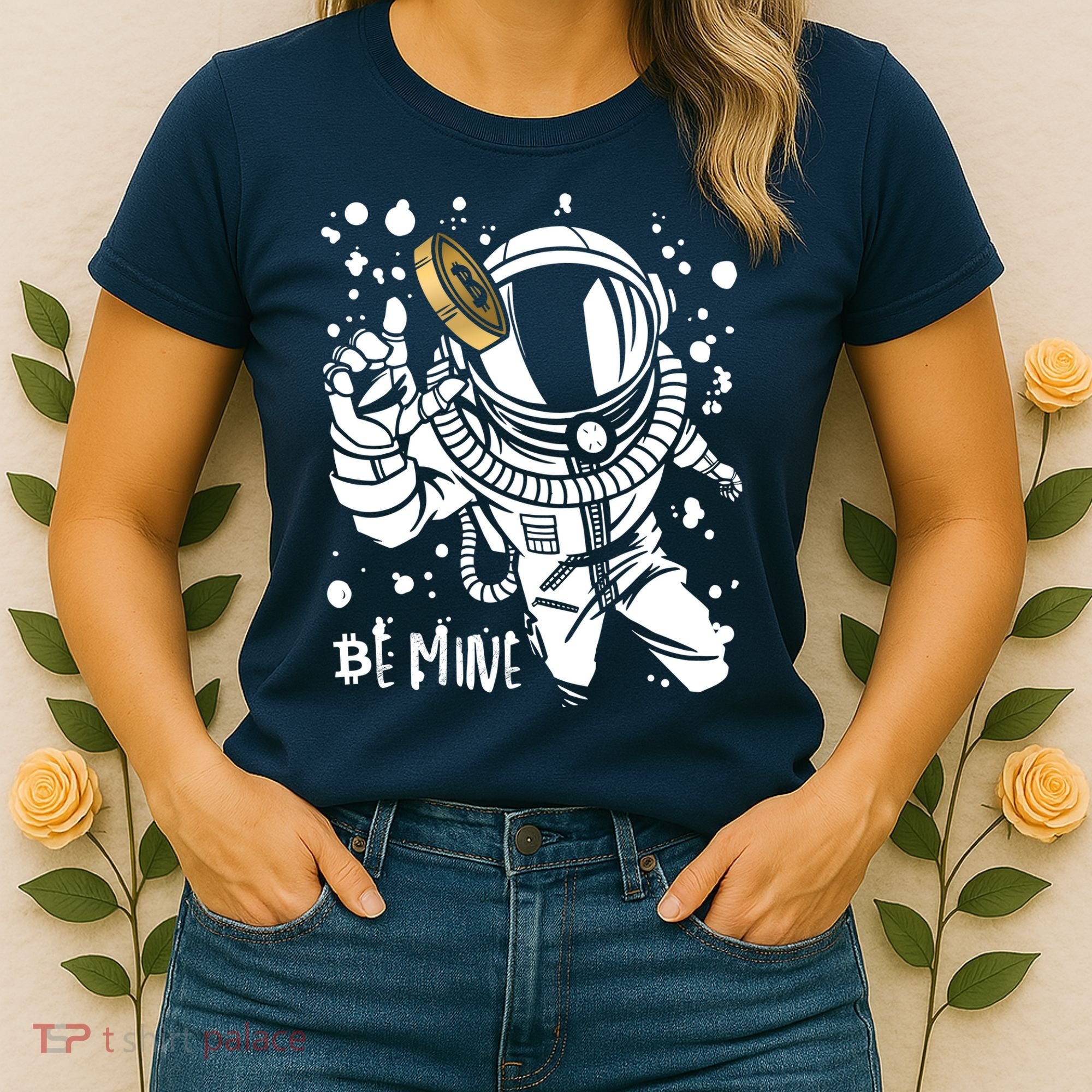 Bitcoin Astronaut Be Mine Women's T-Shirt