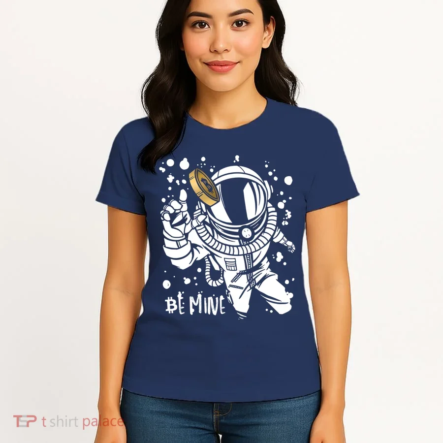 Bitcoin Astronaut Be Mine Women's T-Shirt