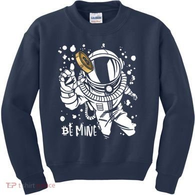 Bitcoin Astronaut Be Mine Kids Sweatshirt
