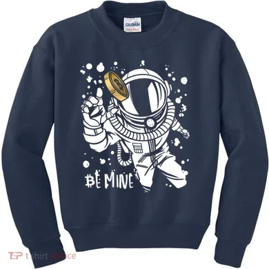 Bitcoin Astronaut Be Mine Kids Sweatshirt