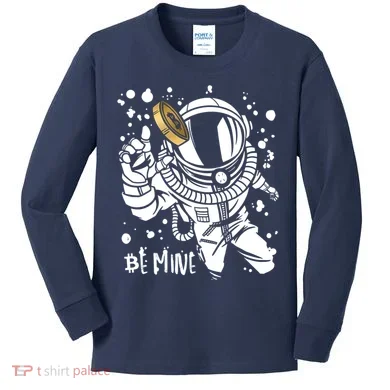 Bitcoin Astronaut Be Mine Kids Long Sleeve Shirt