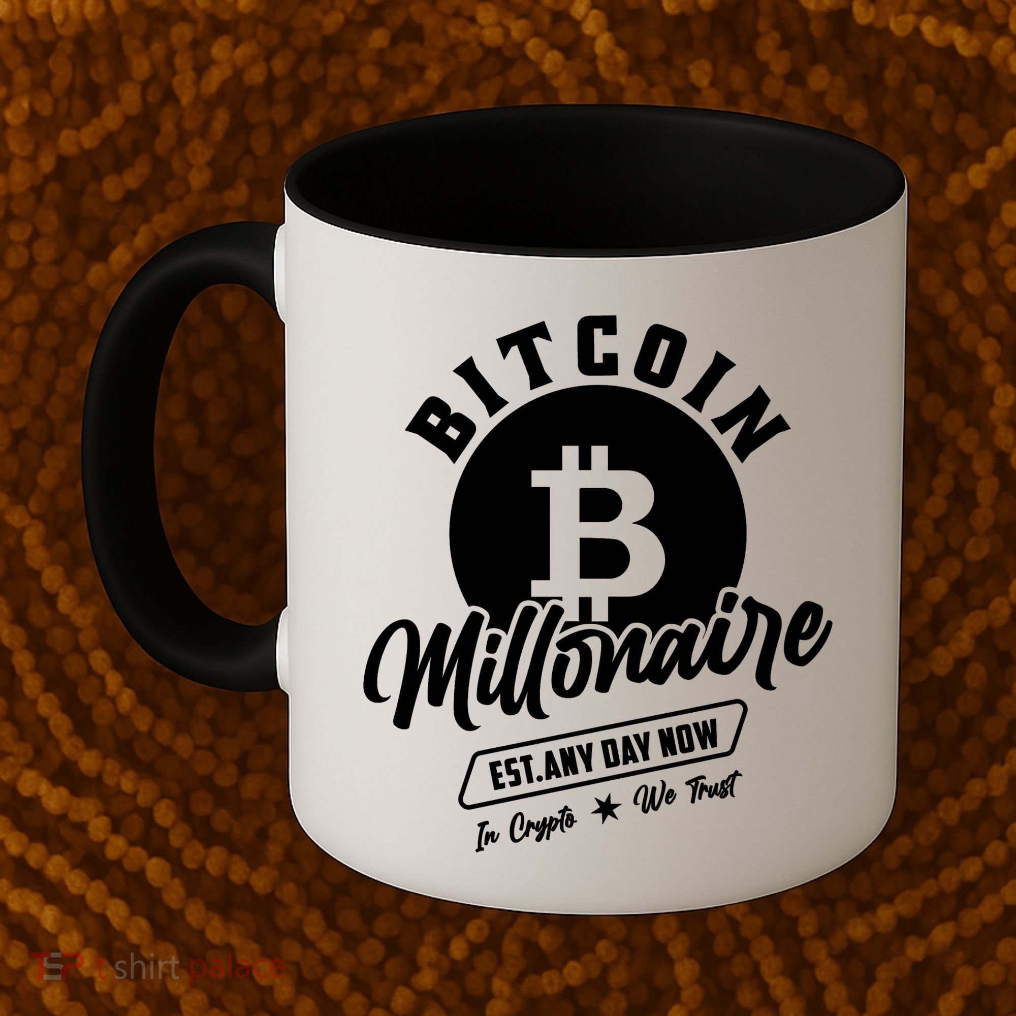 Bitcoin Millionaire In Crypto We Trust Coffee Mug