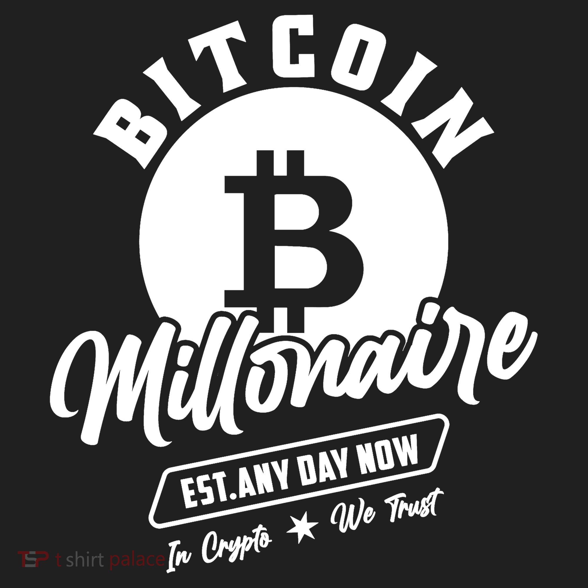 Bitcoin Millionaire In Crypto We Trust Tumbler